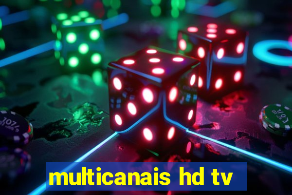 multicanais hd tv